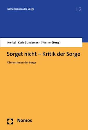 Sorget nicht - Kritik der Sorge