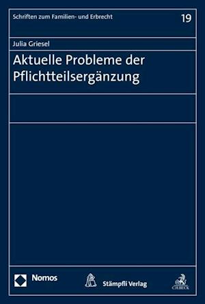 Aktuelle Probleme der Pflichtteilsergänzung