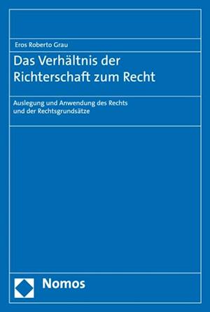 Das Verhältnis der Richterschaft zum Recht