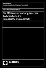 Die Effizienz verwaltungsinterner Rechtsbehelfe im Europäischen Unionsrecht