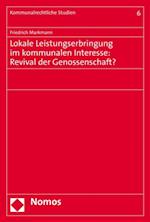 Lokale Leistungserbringung im kommunalen Interesse: Revival der Genossenschaft?