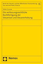 Die verfassungsrechtliche Rechtfertigung der Steuerlast und Steuererhebung