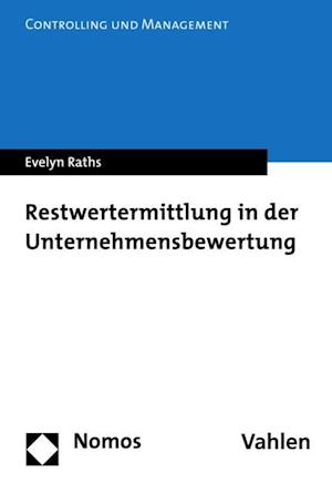 Restwertermittlung in der Unternehmensbewertung