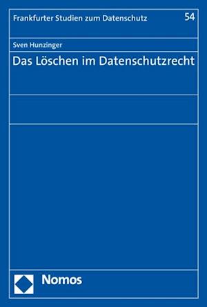 Das Löschen im Datenschutzrecht