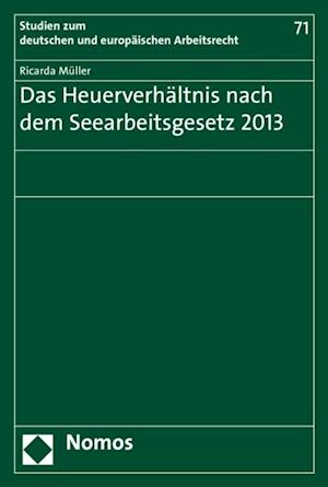Das Heuerverhältnis nach dem Seearbeitsgesetz 2013
