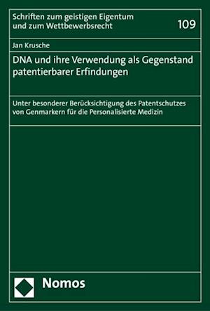 DNA und ihre Verwendung als Gegenstand patentierbarer Erfindungen