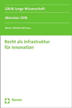 Recht als Infrastruktur für Innovation