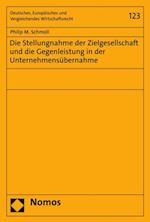 Die Stellungnahme der Zielgesellschaft und die Gegenleistung in der Unternehmensübernahme