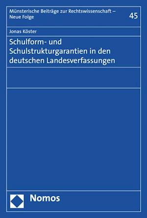 Schulform- und Schulstrukturgarantien in den deutschen Landesverfassungen