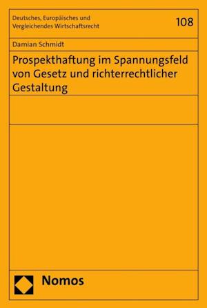 Prospekthaftung im Spannungsfeld von Gesetz und richterrechtlicher Gestaltung