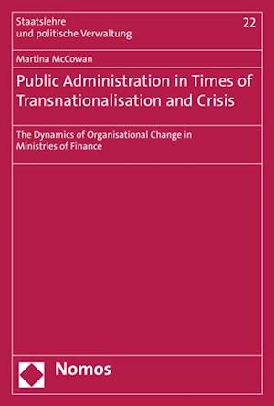 Public Administration in Times of Transnationalisation and Crisis