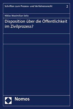 Disposition über die Öffentlichkeit im Zivilprozess?