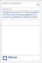 Vergaberechtsschutz im Spannungsfeld zwischen Beschleunigungsgebot und Gewährung effektiven Rechtsschutzes