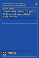 Die Rechtskontrolle der Geldpolitik der Europäischen Zentralbank in der Eurokrise