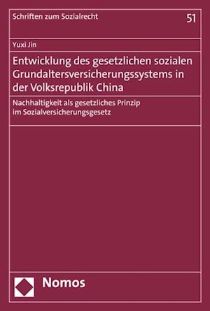 Entwicklung des gesetzlichen sozialen Grundaltersversicherungssystems in der Volksrepublik China