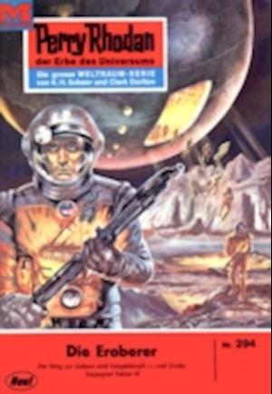 Perry Rhodan 294: Die Eroberer