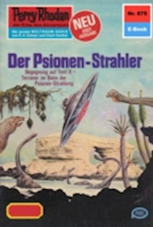 Perry Rhodan 875: Der Psionen-Strahler