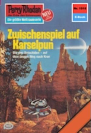 Perry Rhodan 1016: Zwischenspiel auf Karselpun