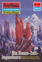 Perry Rhodan 1250: Die Raum-Zeit-Ingenieure