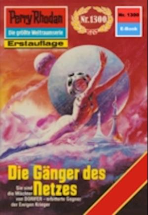 Perry Rhodan 1300: Die Gänger des Netzes