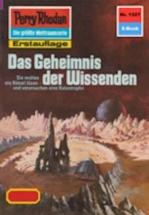 Perry Rhodan 1327: Das Geheimnis der Wissenden