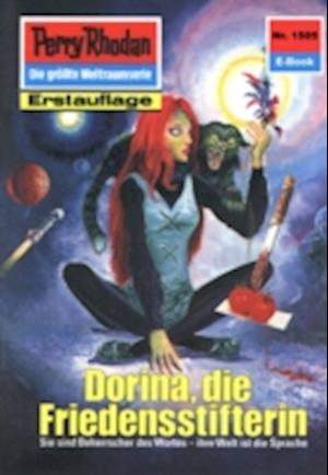 Perry Rhodan 1505: Dorina, die Friedensstifterin