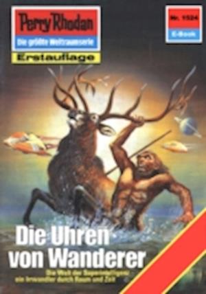 Perry Rhodan 1524: Die Uhren von Wanderer