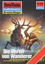 Perry Rhodan 1524: Die Uhren von Wanderer