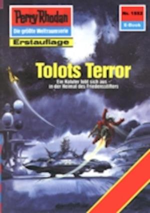 Perry Rhodan 1552: Tolots Terror