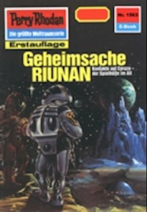 Perry Rhodan 1563: Geheimsache RIUNAN