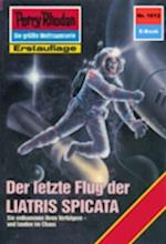 Perry Rhodan 1612: Der letzte Flug der LIATRIS SPICATA