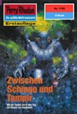 Perry Rhodan 1782: Zwischen Schingo und Tampir