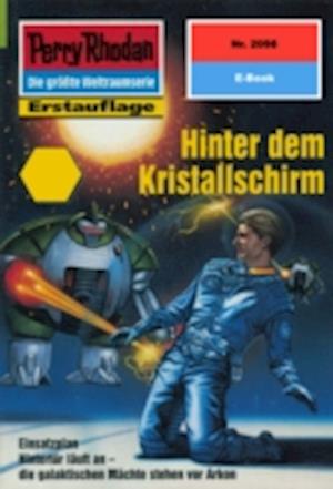 Perry Rhodan 2098: Hinter dem Kristallschirm