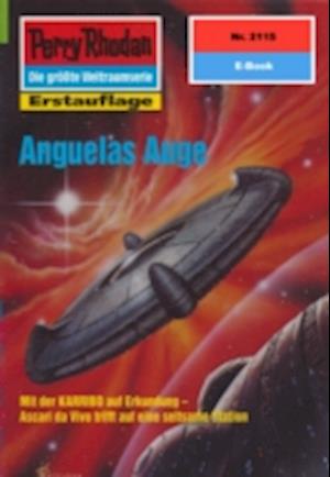 Perry Rhodan 2115: Anguelas Auge