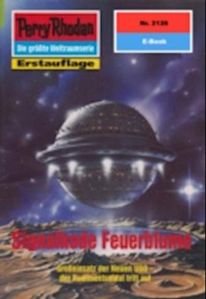 Perry Rhodan 2126: Signalkode Feuerblume