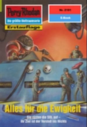 Perry Rhodan 2191: Alles für die Ewigkeit