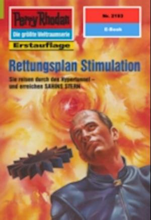 Perry Rhodan 2193: Rettungsplan Stimulation