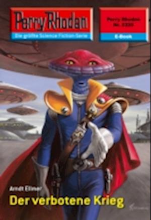 Perry Rhodan 2325: Der verbotene Krieg