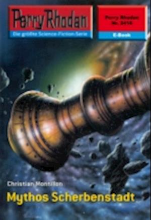 Perry Rhodan 2416: Mythos Scherbenstadt