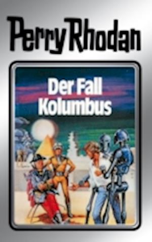 Perry Rhodan 11: Der Fall Kolumbus (Silberband)