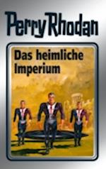 Perry Rhodan 57: Das heimliche Imperium (Silberband)