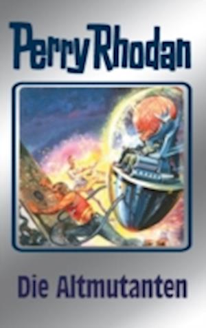 Perry Rhodan 65: Die Altmutanten (Silberband)