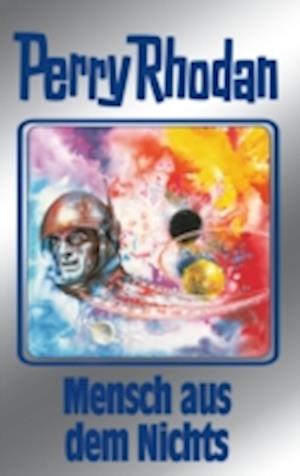 Perry Rhodan 95: Mensch aus dem Nichts (Silberband)