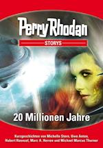 PERRY RHODAN-Storys 2: 20 Millionen Jahre