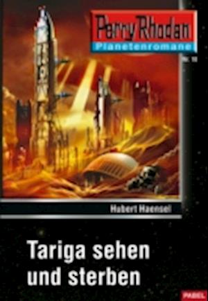 Planetenroman 18: Tariga sehen und sterben