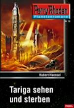 Planetenroman 18: Tariga sehen und sterben