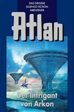 Atlan 32: Der Intrigant von Arkon (Blauband)