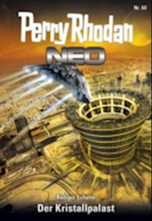 Perry Rhodan Neo 60: Der Kristallpalast