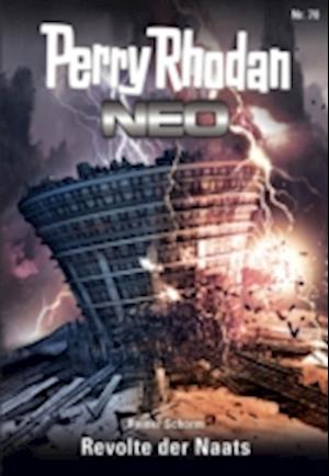 Perry Rhodan Neo 70: Revolte der Naats