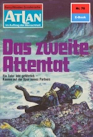 Atlan 76: Das zweite Attentat